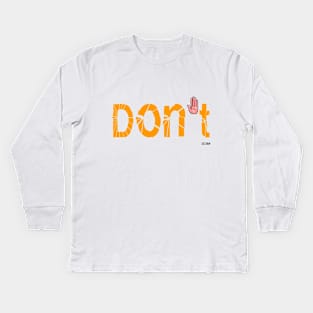 Don't and Stop Hand Sexual Harassment Kids Long Sleeve T-Shirt